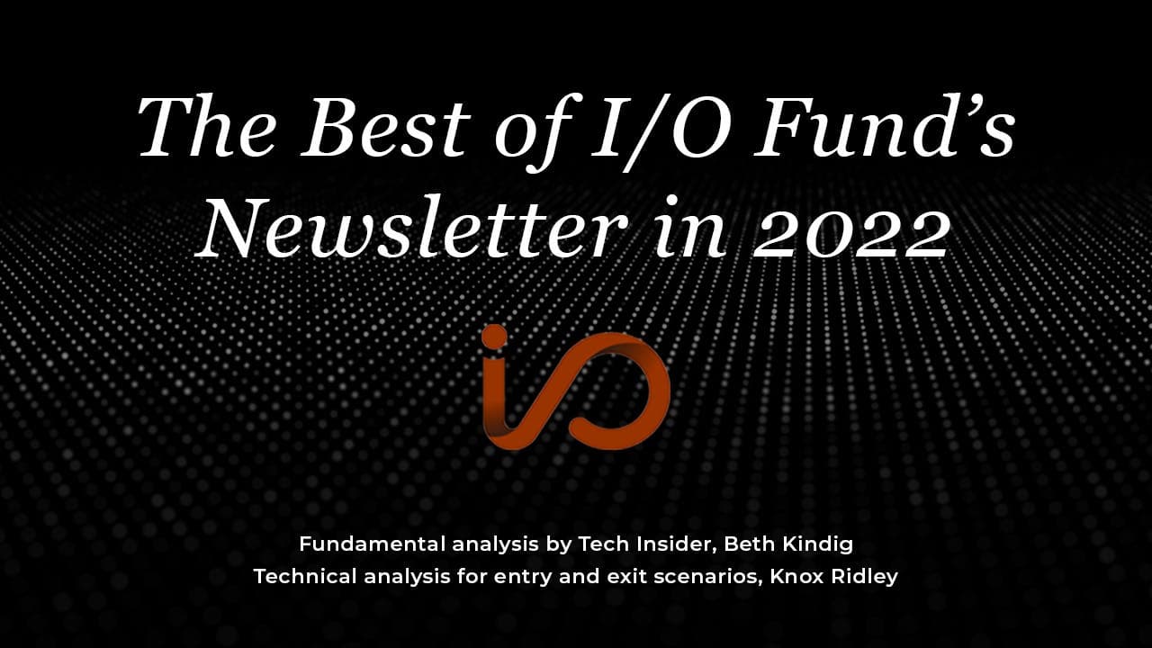 The Best of I/O Fund’s Newsletter in 2022