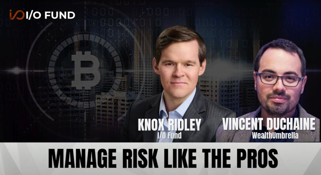 Risk Management, AI Stocks & Bitcoin | I/O Fund Strategy with Knox Ridley & Vincent Duchaine